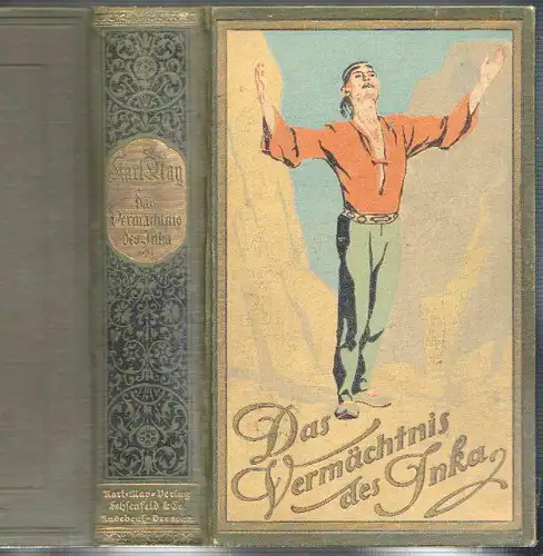 Das Vermächtnis des Inka. Erzählung aus Südamerika. MAY, Karl.