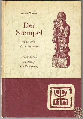 Der Stempel von der Urzeit bis zur Gegenwart. (Herausgegeben von der Firma Memme