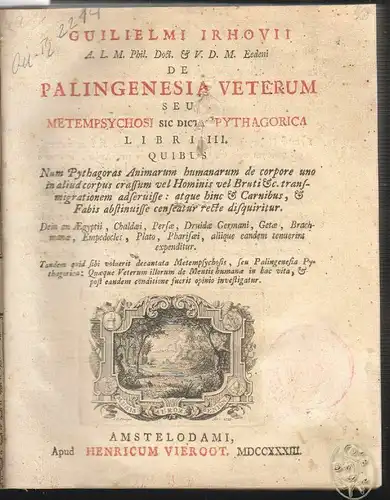 De Palingenesia Veterum Seu Metempsychosi Sic Dicta Pythagorica ; Libri III. Qui