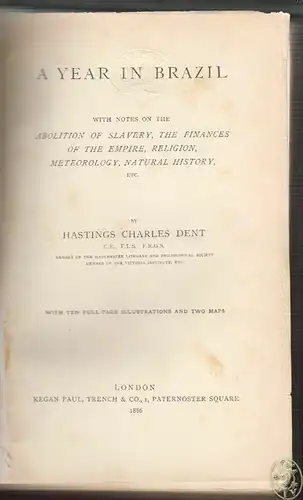 A Year in Brazil. With Notes on the Abolition of Slavery, the Finances of the Em