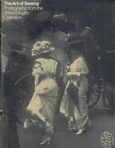 The Art off Seeing. Photographs from the Alfred Stieglitz Collection. NAEF, West