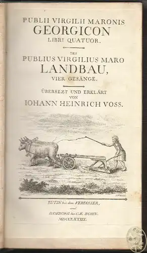 Georgicon. Libri Quatuor. Landbau. Vier Gesänge. Übersezt und erklärt von Iohann