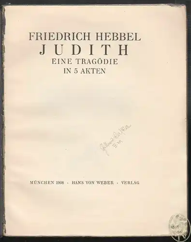 Judith. Eine Tragödie in 5 Akten. HEBBEL, Friedrich.