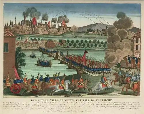 Prise de la Ville de Vienne Capitale de l`Autriche. Le 10 May, 1809, l`Émpereur 