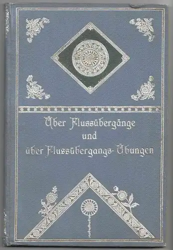 Über Flussübergänge und über Flussübergangs-Übungen. Taktisch-technische Studie.