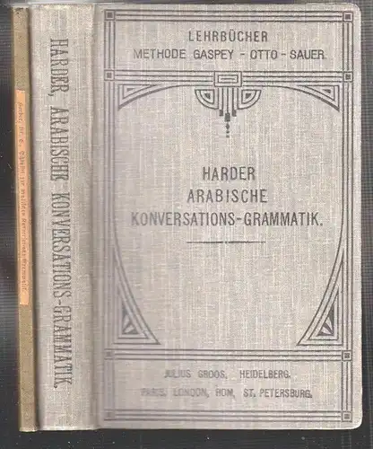 Arabische Konversations-Grammatik mit besonderer Berücksichtigung der Schriftspr
