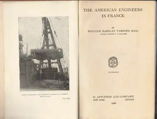 The American Engineers in France. PARSONS, William Barclay.