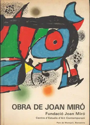 Obra de Joan Miro. Pintura, escultura i sobreteixims a la colleccio de la Fundac