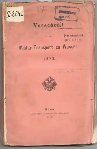 Vorschrift für den Militär-Transport zu Wasser. 1873.