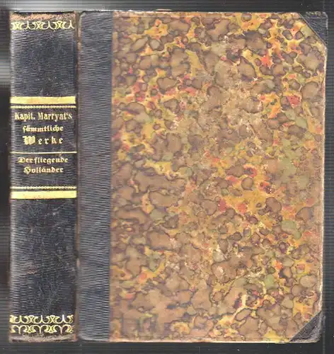 Der fliegende Holländer. A. d. Engl. v. Carl Kolb. MARRYAT, [Frederick].