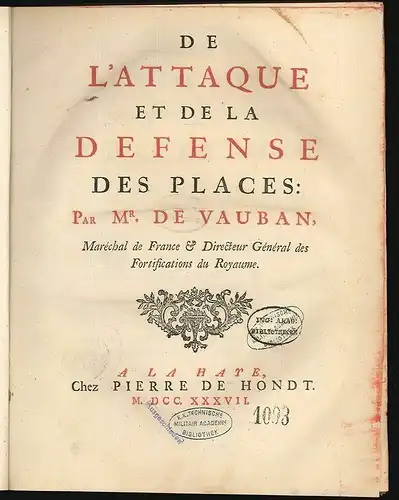 De l`attaque et de la defense des places. VAUBAN, [Sébastien] de.