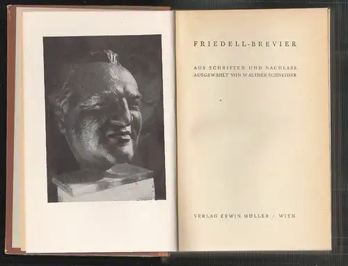 Friedell-Brevier. Aus Schriften und Nachlass ausgewählt von Walther Schneider. F