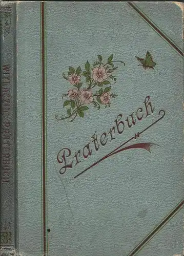 Praterbuch. Ein Führer zur Beobachung des Naturlebens. WITLACZIL, Emanuel.