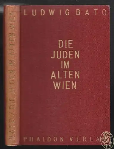 Die Juden im alten Wien. BATO, Ludwig.