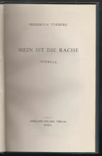 Mein ist die Rache. Novelle. TORBERG, Friedrich [ursprüngl. Kantor]. 0817-18