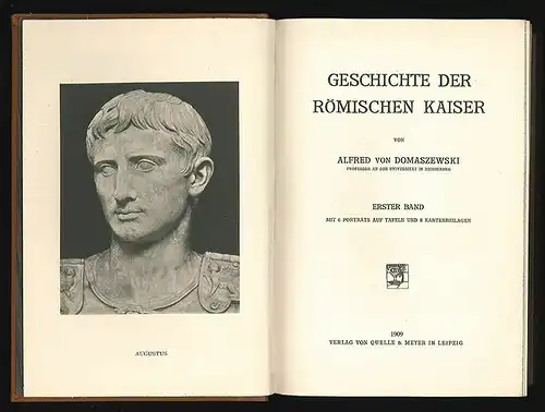 Geschichte der römischen Kaiser. DOMASZEWSKI, Alfred v.