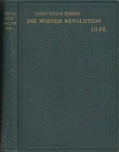 Die Wiener Revolution 1848 in ihren socialen Voraussetzungen und Beziehungen. ZE