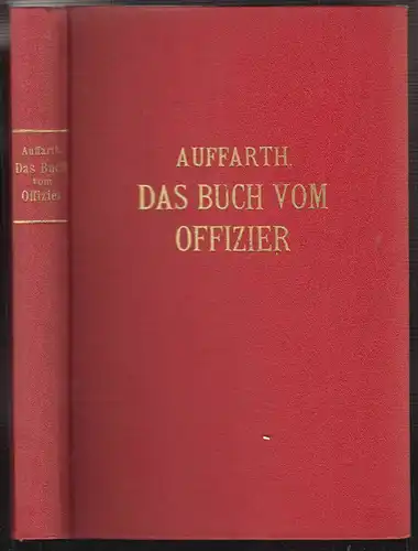 Inhalt und Form. Das Buch vom Offizier. Ein Mahnwort zur Erhaltung soldatischer 