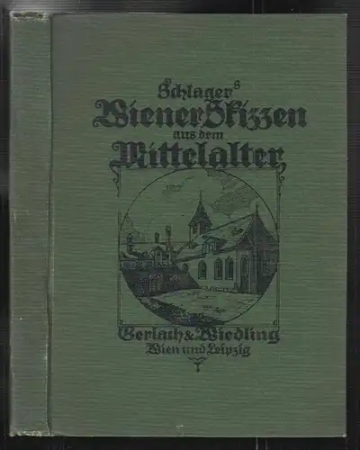 Wiener Skizzen aus dem Mittelalter. In Auswahl herausgegeben und mit Anmerkungen