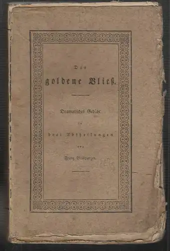 Das goldene Vließ. Dramatisches Gedicht in drei Abtheilungen. I. Der Gastfreund.