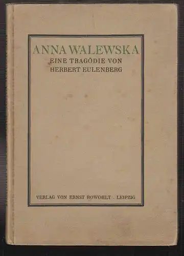 Anna Walewska. Eine Tragödie. EULENBERG, Herbert.