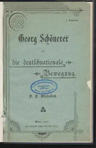 Georg Schönerer und die deutschnationale Bewegung. MASAIDEK, F(ranz) F(riedrich)