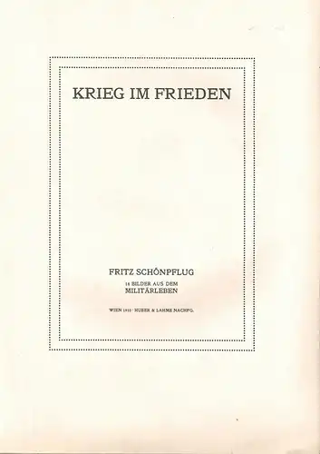 Krieg im Frieden. SCHÖNPFLUG, Fritz