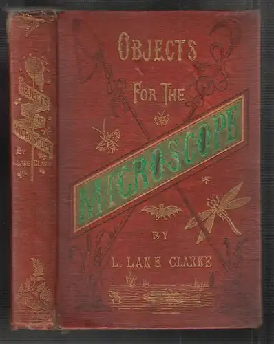 Objects for the microscope. Being a popular description of the most instructive