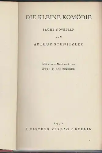 Die kleine Komödie. Frühe Novellen. Mit einem Nachwort von Otto P. Schinnerer. S