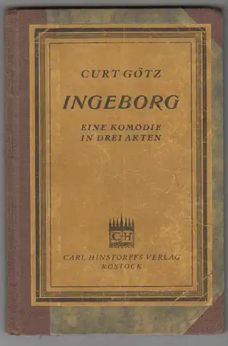 Ingeborg. Eine Komödie in drei Akten. GÖTZ, Curt.