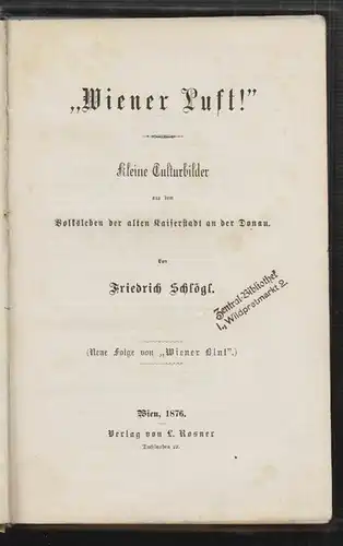 Wiener Luft! Kleine Culturbilder aus dem Volksleben der alten Kaiserstadt an der