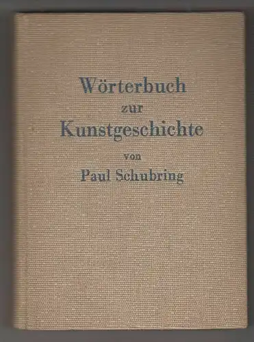 Hilfsbuch zur Kunstgeschichte. Heiligenlegenden, Mythologie, Technische Ausdrück