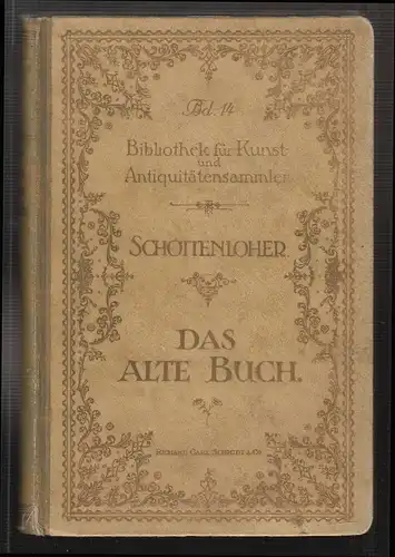 Das alte Buch. SCHOTTENLOHER, Karl.