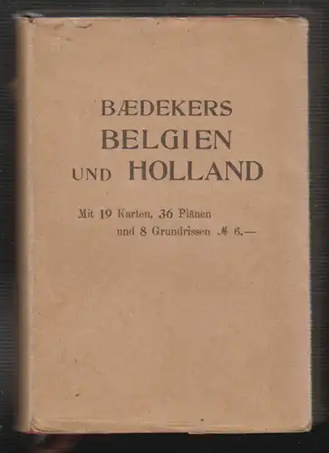 Belgien und Holland nebst  Luxemburg. Handbuch für Reisende. BAEDEKER, Karl.