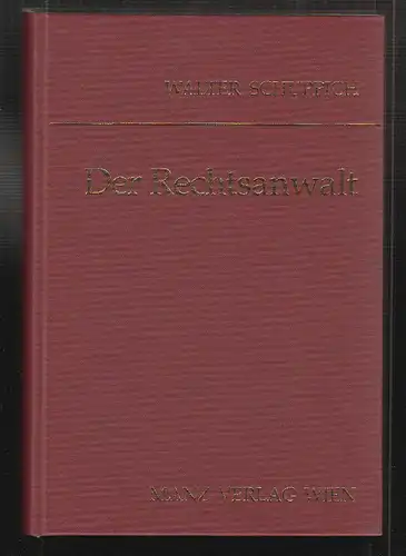 Der Rechtsanwalt. Essays, Aufsätze und Vorträge. Herausgeber: Österreichischer R