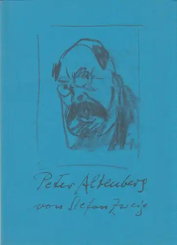 Peter Altenberg. Mit Wiedergaben handschriftlicher Texte. Herausgegeben von Eric