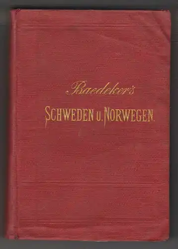 Schweden und Norwegen nebst den wichtigsten Reiserouten durch Dänemark. BAEDEKER