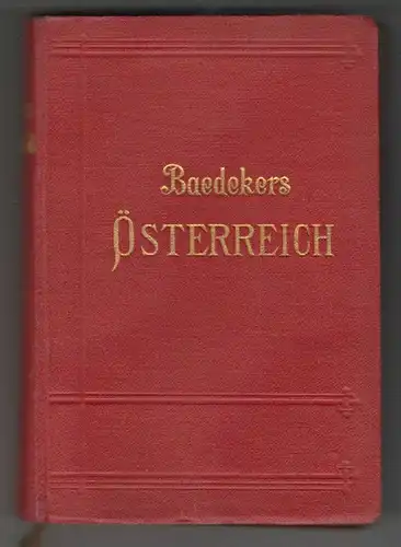 Österreich. Handbuch für Reisende. BAEDEKER, Karl.