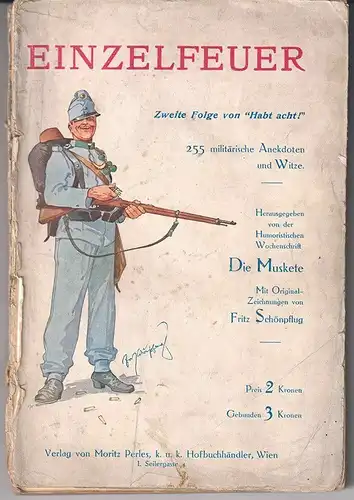 Einzelfeuer. Zweite Folge `von Habt acht!` 255 militärische Anekdoten und Witze.