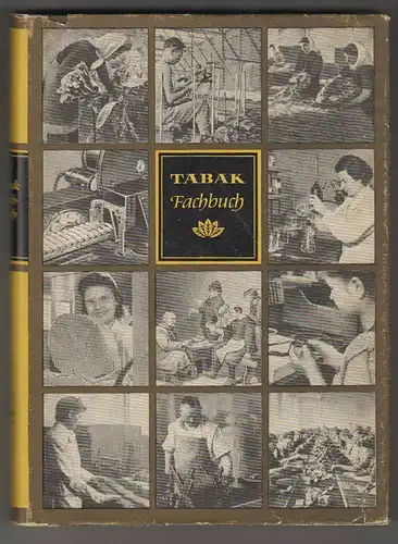 Tabak Fachbuch. Herausgegeben von Der VVB Tabak Dresden. DIETZE, Gerhard.