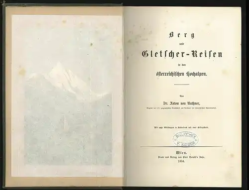 Berg- und Gletscher-Reisen in den österreichischen Hochalpen. RUTHNER, Anton v.