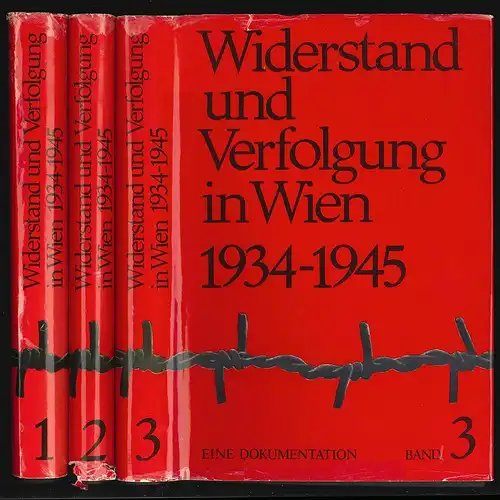 Widerstand und Verfolgung in Wien 1934 - 1945. Eine Dokumentation. Herausgeber: 