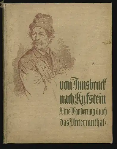 Von Innsbruck nach Kufstein. eine Wanderung durch das Unterinnthal. GREINZ, Rudo