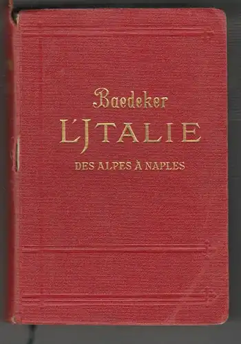 L`Italie des alpes a Naples. Manuel abrégé du voyageur. BAEDEKER,  Karl.