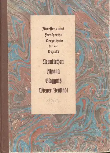 Adressen- und Fernsprech-Verzeichnis für die Bezirke Neunkirchen Aspang Gloggnit