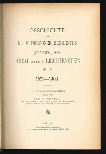 Geschichte des K. u. K. Dragoner-Regimentes Johannes Josef Fürst von und zu Liec