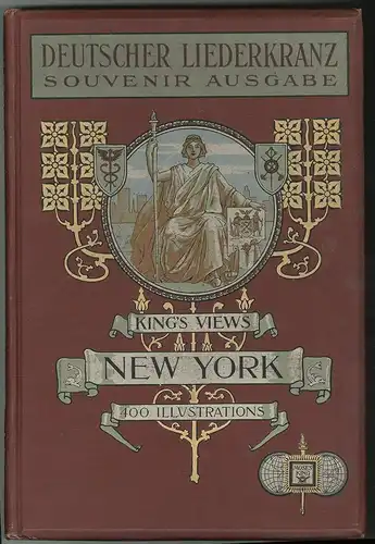 King`s views - New York. 400 Illustrations. Dem Wiener Männergesang Verein zu Er