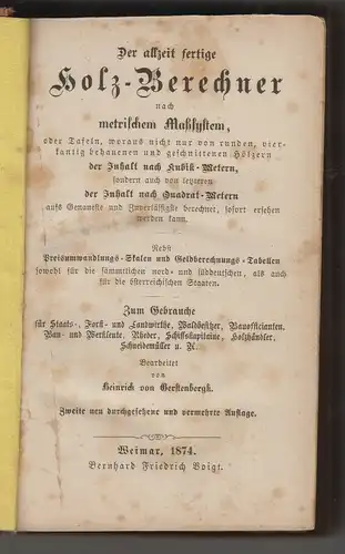 Der allzeit fertige Holz-Berechner nach metrischen Maßsystem, oder Tafeln, worau