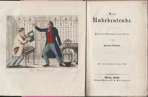 Der Unbedeutende. Posse mit Gesang in drei Akten. NESTROY, Johann.