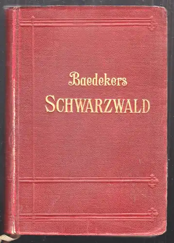 Schwarzwald Odenwald Bodensee. Handbuch für Reisende. BAEDEKER, Karl (Hrsg.).